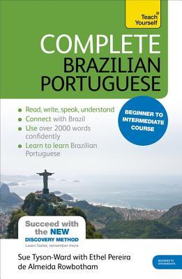 Complete Brazilian Portuguese: Beginner to Intermediate Course book by ethel Pereira de Almeida Rowbotham