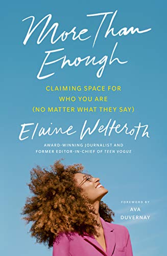 More Than Enough: Claiming Space for Who You Are book by Elaine Welteroth