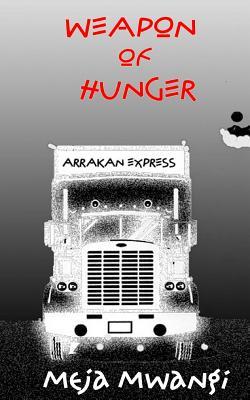 Weapon of Hunger book by Meja Mwangi