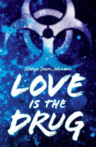 Love Is the Drug book by Alaya Dawn Johnson