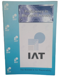 Proficiency In Microsoft Access ( Institute Of Advanced Technology)