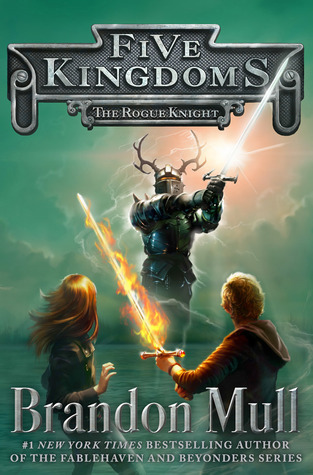 Five Kingdoms #2: The Rogue Knight book by Brandon Mull