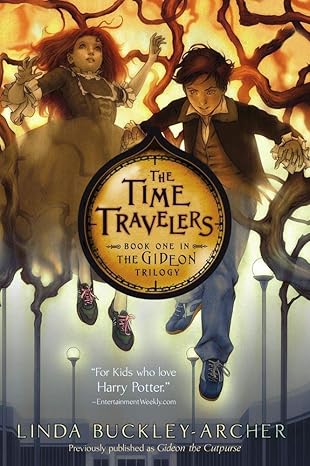 The Gideon Trilogy #1: The Time Travelers book by Linda Buckley-Archer