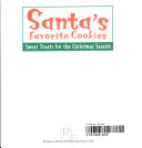 Santa's Favorite Cookies: Sweet Treats For The Christmas Season
