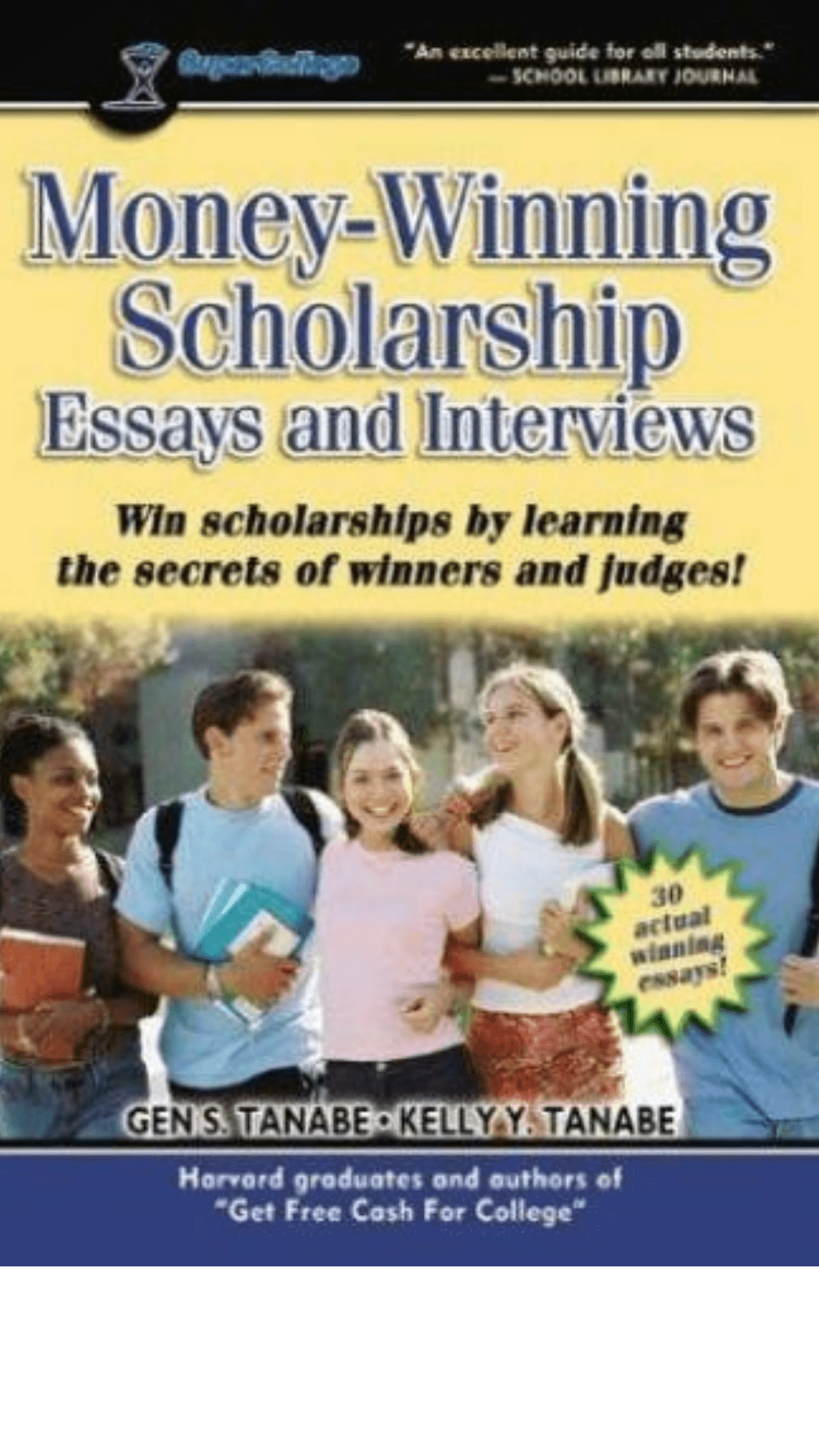 Money-Winning Scholarship Essays and Interviews: Insider Strategies from Judges and Winners
