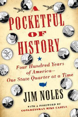 A Pocketful of History : Four Hundred Years of America - One State Quarter at a Time