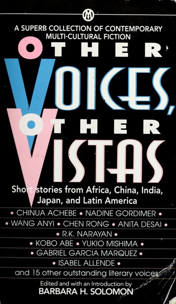 Other Voices, Other Vistas: Short Stories from Africa, China, India, Japan and Latin America