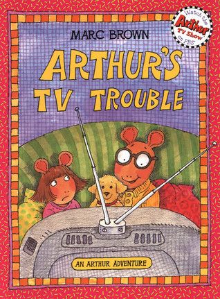 Arthur's TV Trouble Book by Marc Brown