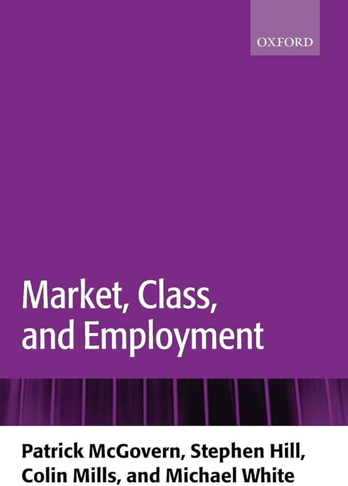 Market, Class, and Employment by Patrick McGovern