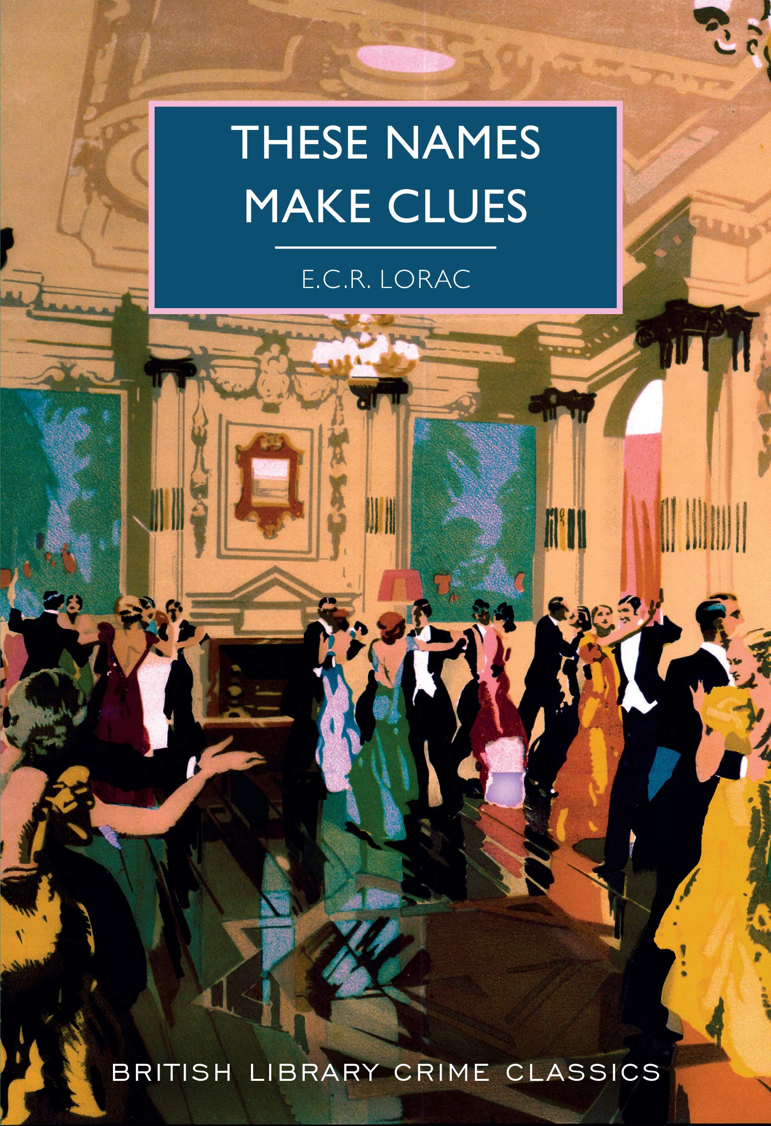 These Names Make Clues book by E.C.R. Lorac
