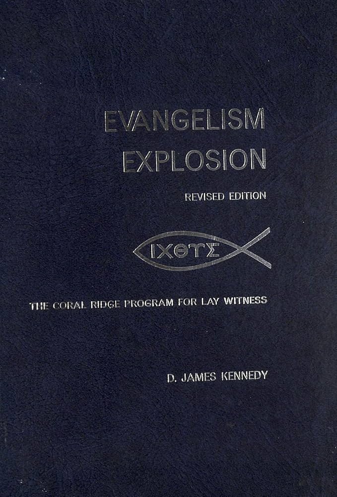 Evangelism Explosion by D. James Kennedy