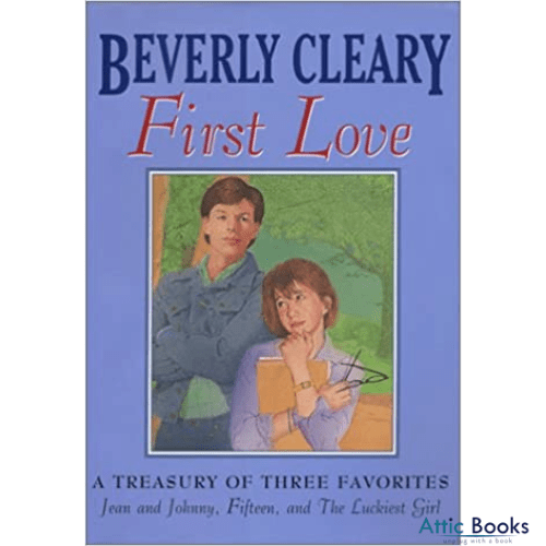 Beverly Cleary First Love Treasury: Three Complete Novels