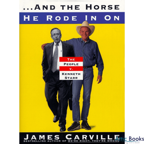 ...and the Horse He Rode in on : People Vs. Kenneth Starr