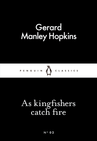 As Kingfishers Catch Fire book by Gerard Manley Hopkins