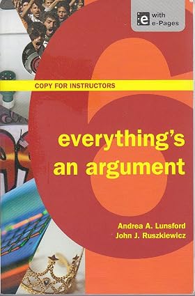 Everything's an Argument with Readings ( Sixth Edition ) Book By Andrea A. Lunsford