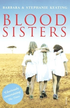Blood Sisters book by Barbara Keating , Stephanie Keating