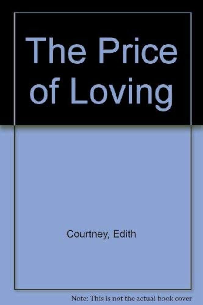 The Price of Loving Book by  The Price of Loving Book by Edith Courtney