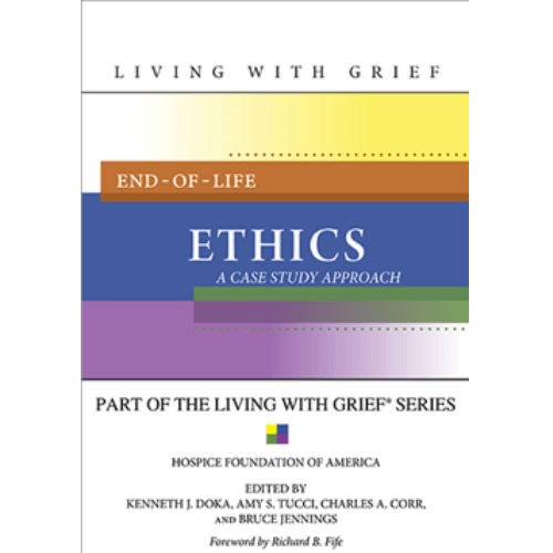 End-Of-Life Ethics : A Case Study Approach