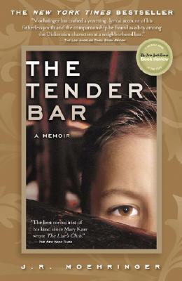 The Tender Bar: A Memoir book by J.R. Moehringer