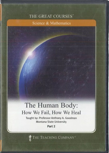The Human Body: How We Fail, How We Heal Course Guidebook