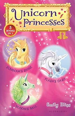 Unicorn Princesses Bind-up Books 1-3: Sunbeam's Shine, Flash's Dash, and Bloom's Ball book by Emily Bliss