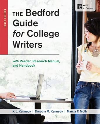 The Bedford Guide for College Writers with Reader, Research Manual, and Handbook ( Tenth Edition)  Book By X. J. Kennedy