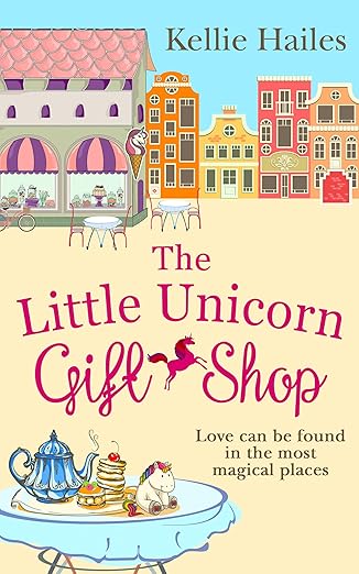 Little Unicorn Gift Shop book by Kellie Hailes