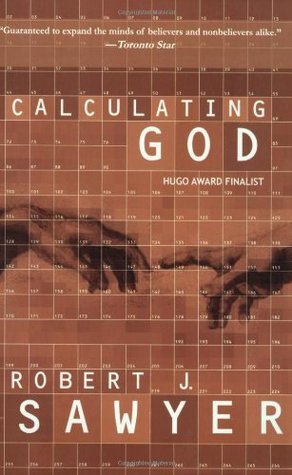 Calculating God book by Robert J. Sawyer