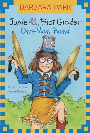 Junie B. Jones #22: Junie B., First Grader: One-Man Band book by Barbara Park