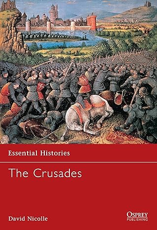 The Crusades (Essential Histories, 1) book by David Nicolle