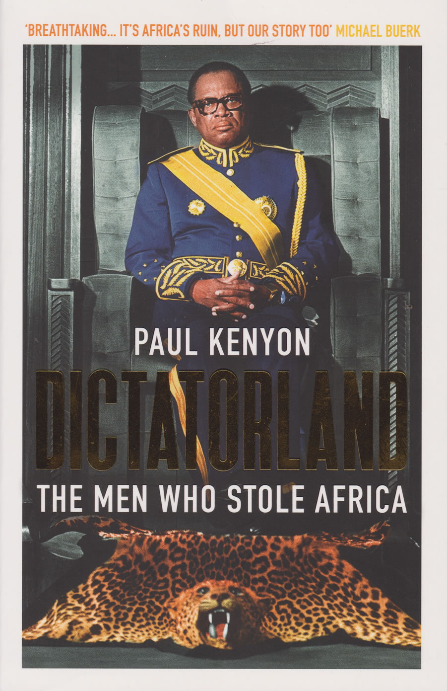 Dictatorland: the Men who stole Africa book by Paul Kenyon