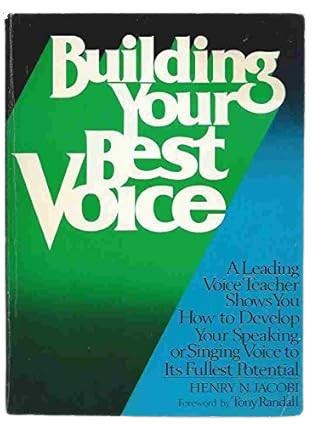 Building Your Best Voice book by by Henry N. Jacobi