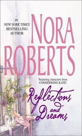 Reflections and Dreams by Nora Roberts