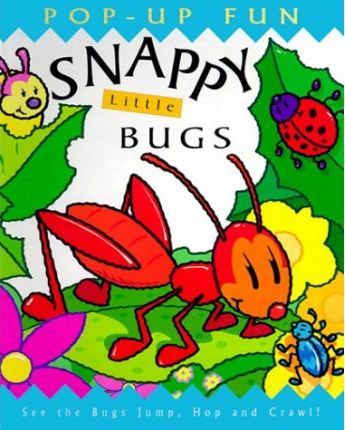Snappy Little Bugs: A Pop-Up Book