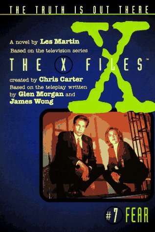 The X-Files: Middle Grade #7: Fear book by Les Martin
