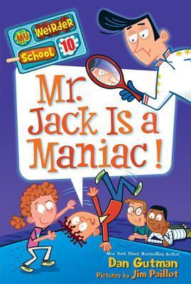 My Weirder School #10 Mr. Jack Is a Maniac! book by Dan Gutman