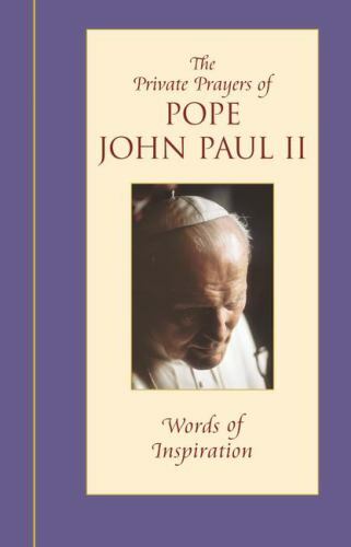 The Private Prayers of Pope John Paul II book by Pope John Paul II