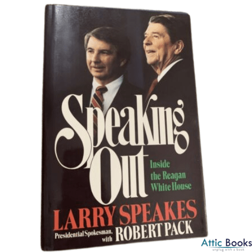 Speaking out : The Reagan Presidency from inside the White House