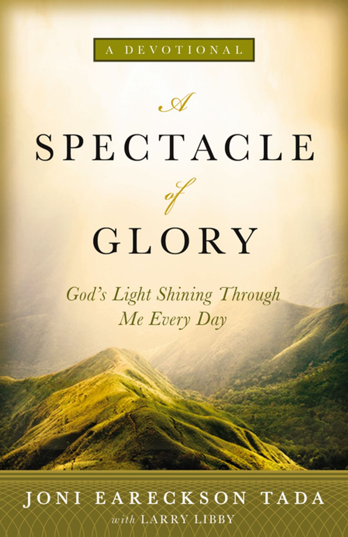A Spectacle of Glory book by Joni Eareckson Tada