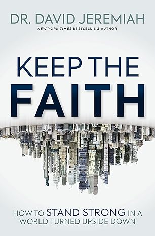 Keep the Faith book by David Jeremiah