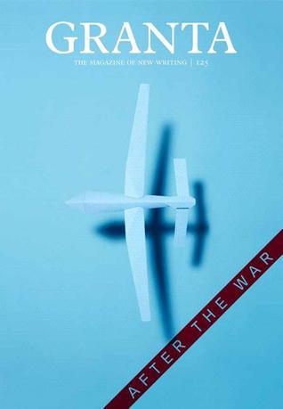 Granta 125: After the War book by John Freeman