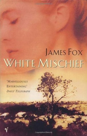 White Mischief book by James Fox