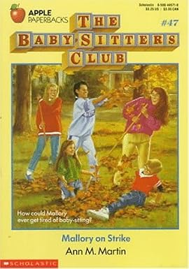 Baby-Sitters Little Sister #47 Mallory on Strike Book By Ann M. Martin