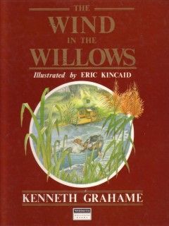 The Wind in the Willows book by Kenneth Grahame illustrated by Eric Kincaid