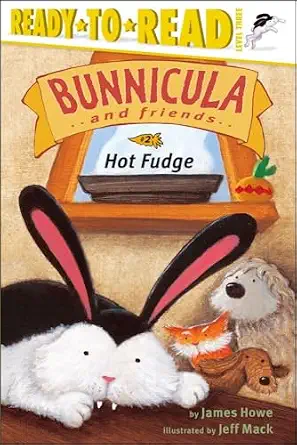 Hot Fudge: Bunnicula and Friends Book By James Howe