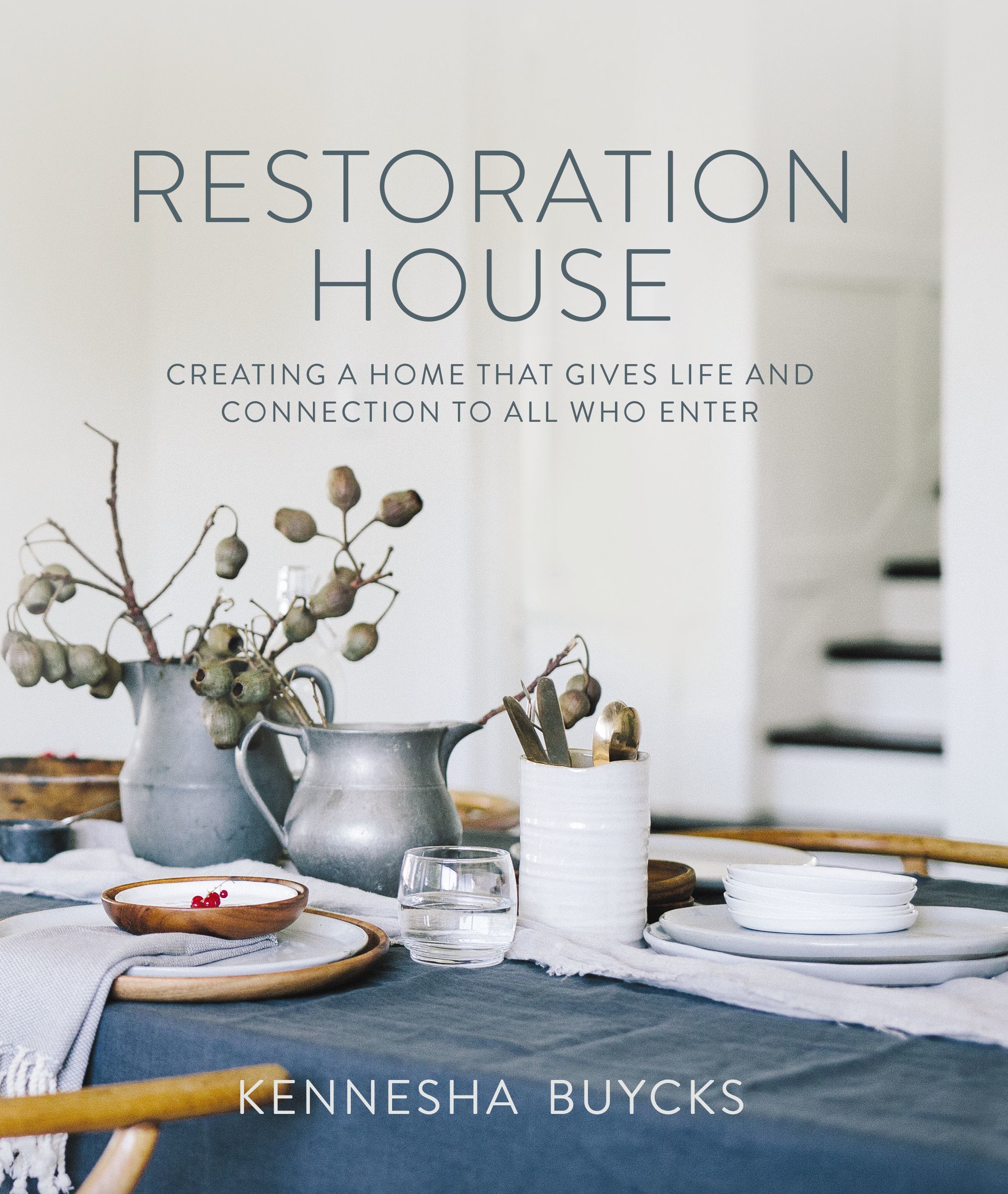 Restoration House: Creating a Space That Gives Life and Connection to All Who Enter book by Kennesha Buycks