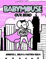 Babymouse #2: Our Hero book by Jennifer L. Holm