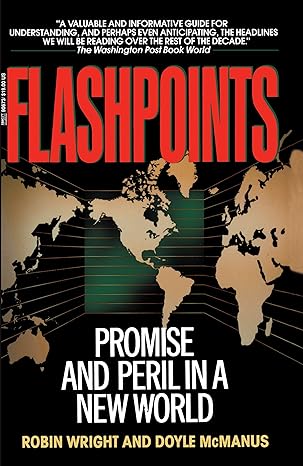 Flashpoints: Promise and Peril in a New World