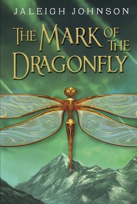 World of Solace #1: The Mark of the Dragonfly Book by Jaleigh Johnson