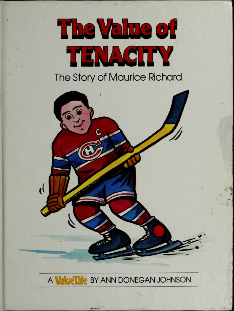 Value of Tenacity: The Story of Maurice Richard (Valuetale)